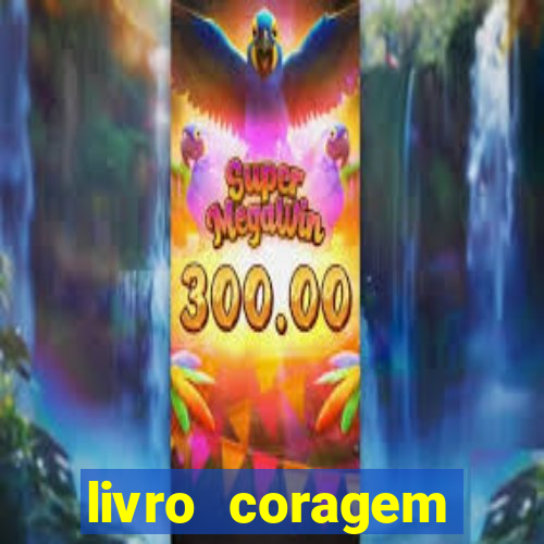 livro coragem desbravadores pdf